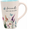 Meadows of Joy Butterfly Floral 17 oz. Mug Friends Make Life Beautiful