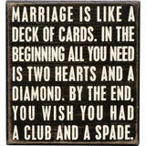 Box Sign - Marriage is Like a Deck Of Cards