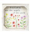 Nurses are Angels of the World Wood Sign 6" x 6"