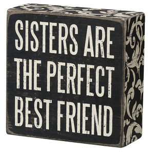 Box Sign - Sisters Are The Perfect Best Friend