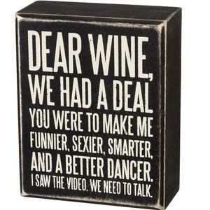 Box Sign Dear Wine, We Had A Deal
