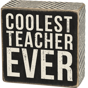 Box Sign - Coolest Teacher Ever
