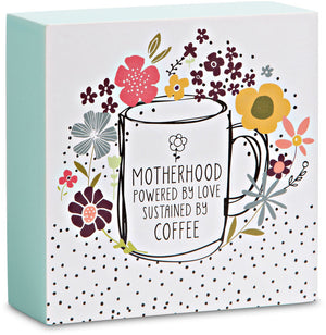 Motherhood Love Coffee Plaque 4"