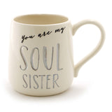 Our Name Is Mud You are My Soul Sister Mug