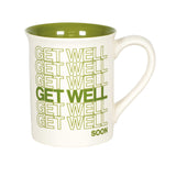 Our Name Is Mud Get Well Soon Repeat Type Mug