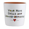 Our Name Is Mud Cuppa Doodles Mom Planter