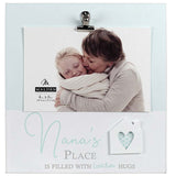 Nana's Place is Filled with Warm Hugs Clip Picture Frame Holds 4" x 6" Photo