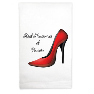Kitchen Towel Real Housewives of Benicia