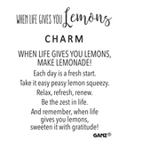 When Life Gives You Lemon Token Charm